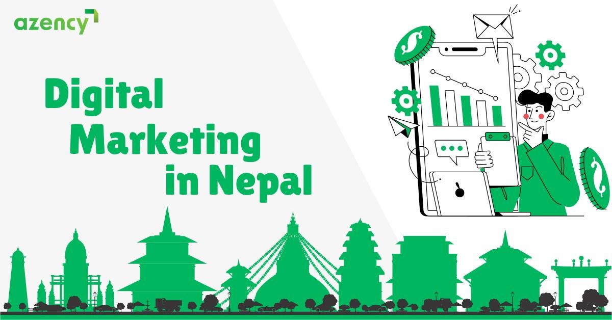 Digital Marketing in Nepal: The Comprehensive Guide