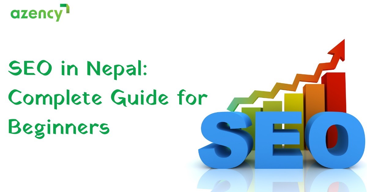 SEO in Nepal: The Complete Guide for Beginners to Advanced  